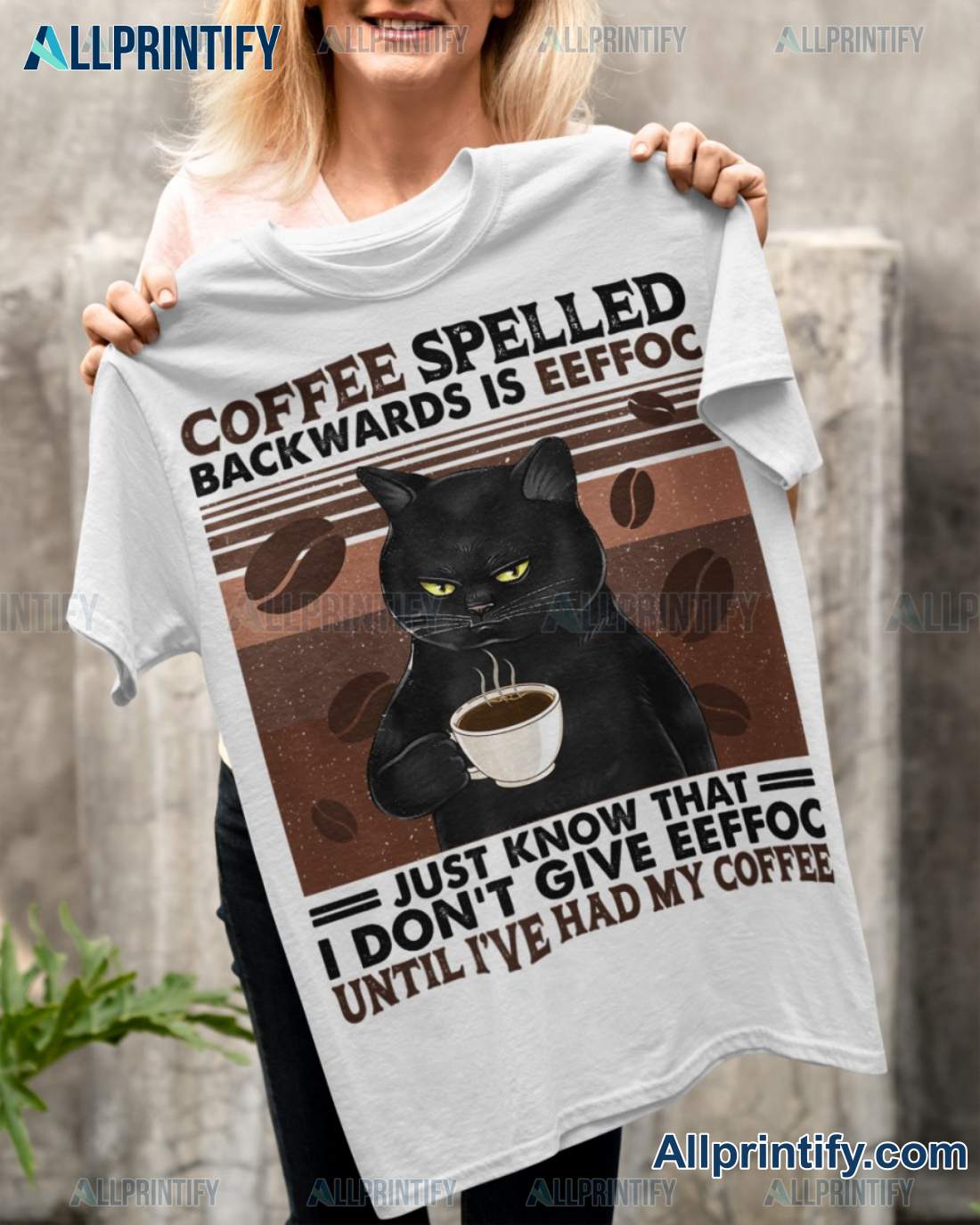 Cat Coffee Spelled Backwards Is Eeffoc Just Know That I Don't Give Eeffoc Until I've Had My Coffee Shirt