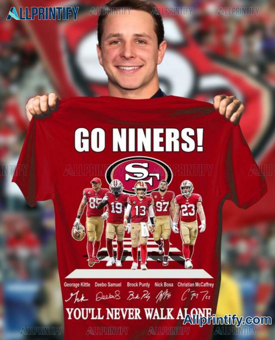 Go Niners You'll Never Walk Alone San Francisco 49ers Signatures Shirt