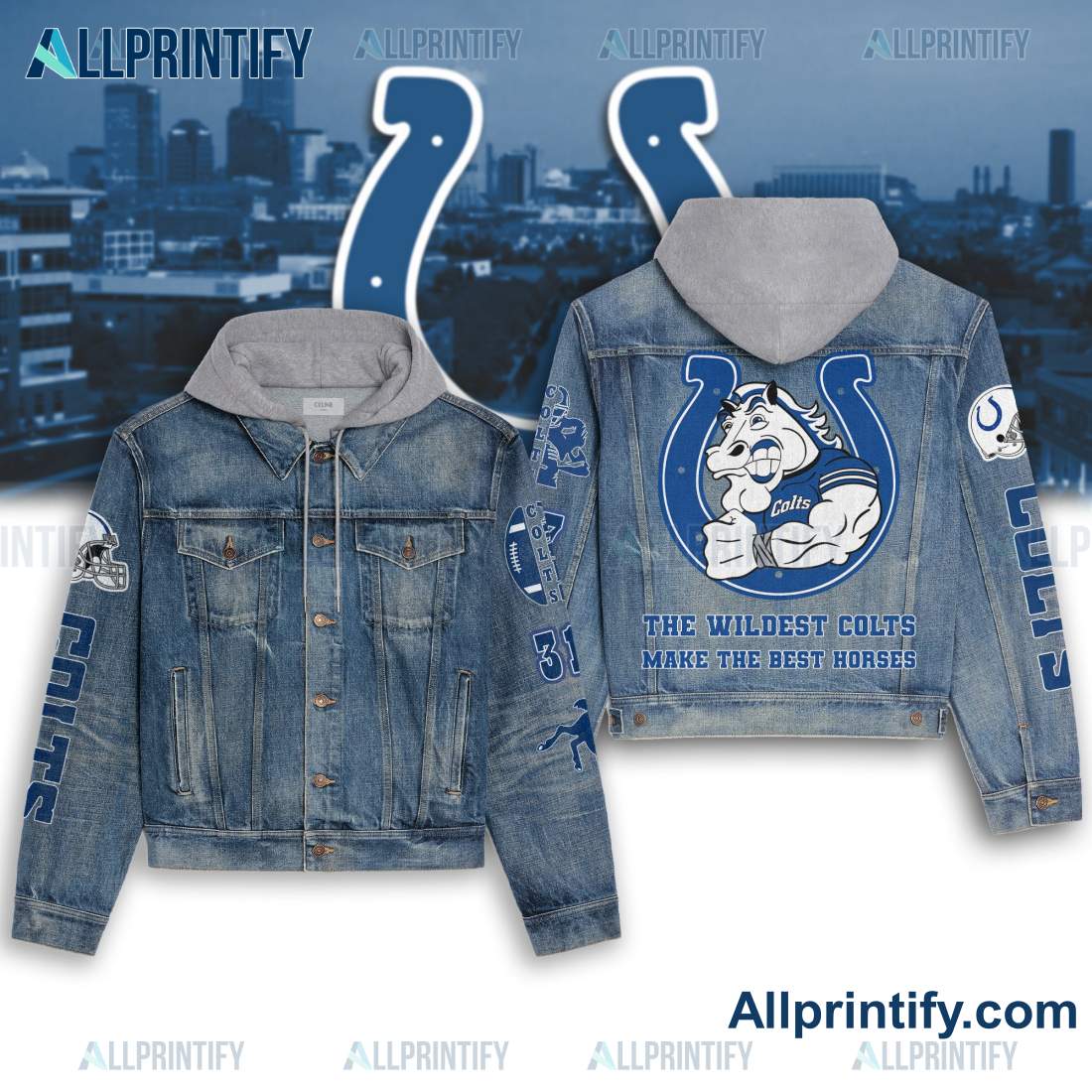 Indianapolis Colts The Wildest Colts Make The Best Horses Hooded Denim Jacket