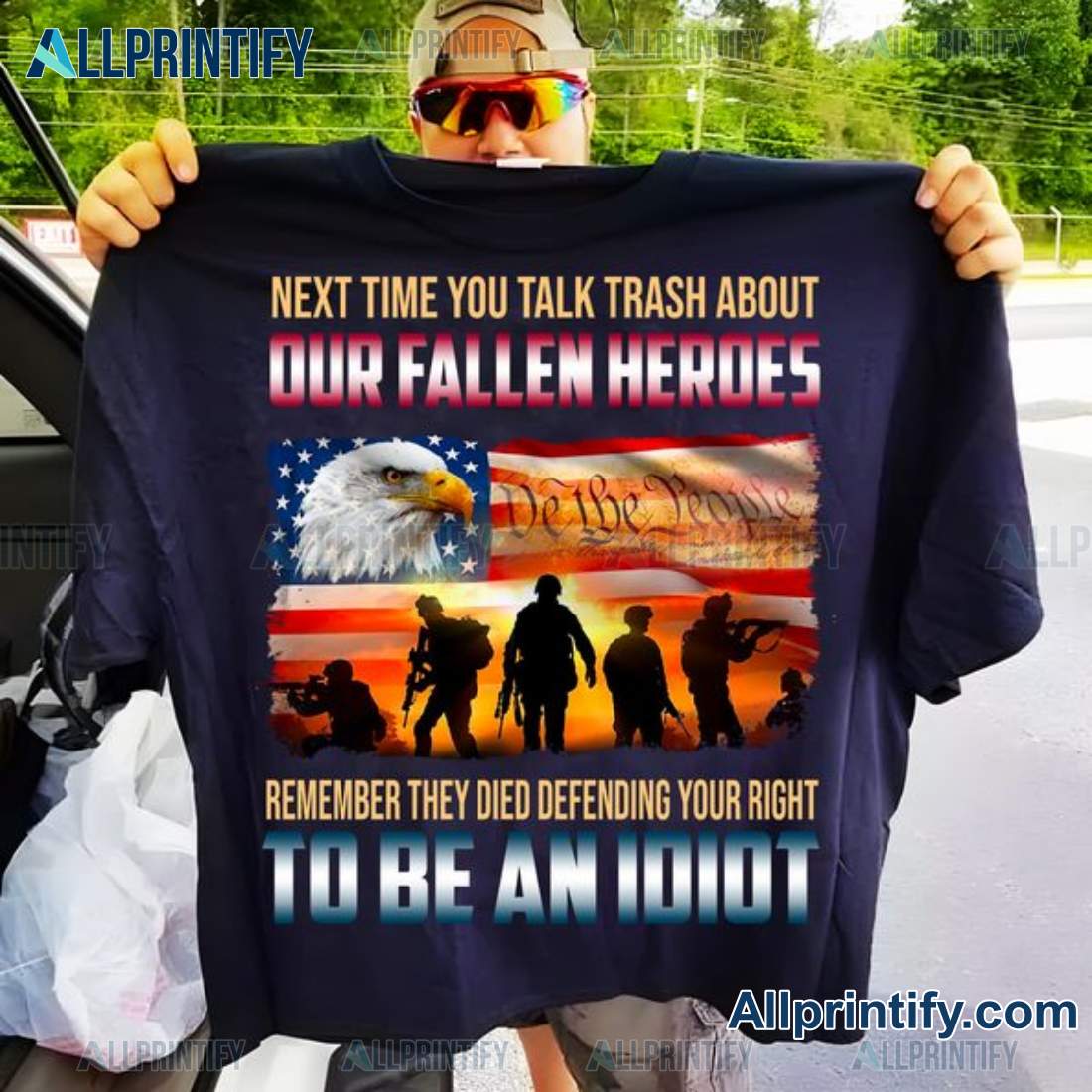 Next Time You Talk Trash About Our Fallen Heroes We The People Shirt