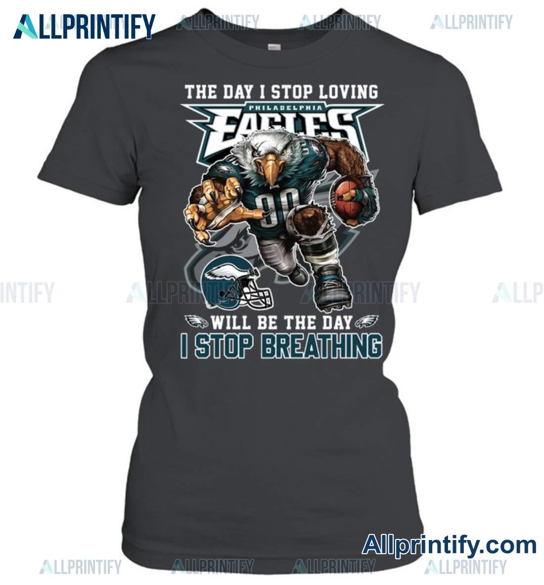 The Day I Stop Loving Philadelphia Eagles Will Be The Day I Stop Breathing Shirt y