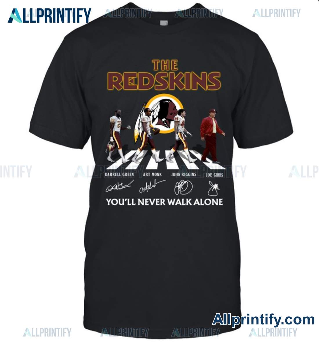 The Redskins You'll Never Walk Alone Signatures Shirt a