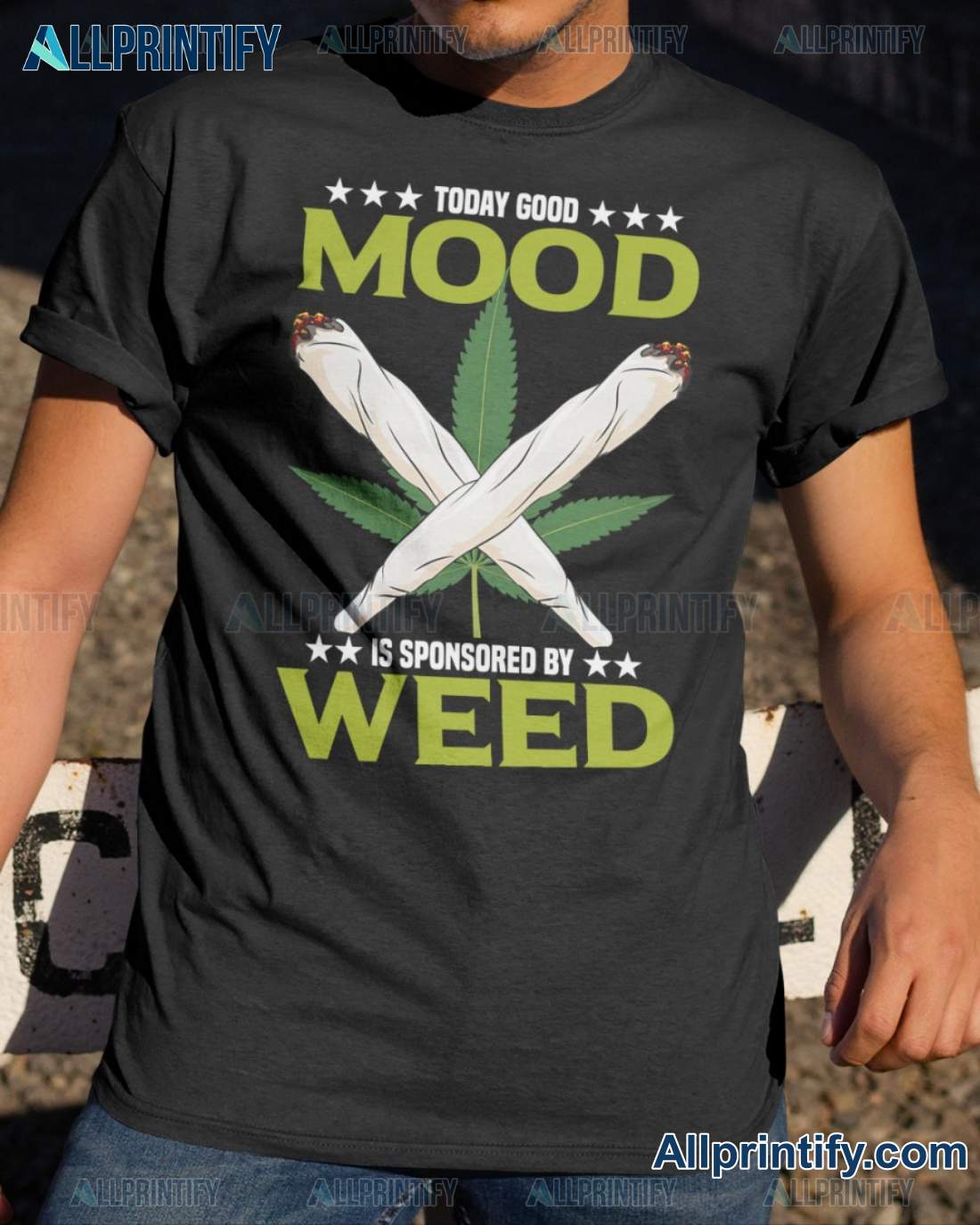 To Day Good Mood Is Sponsored By Weed Shirt, Hoodie