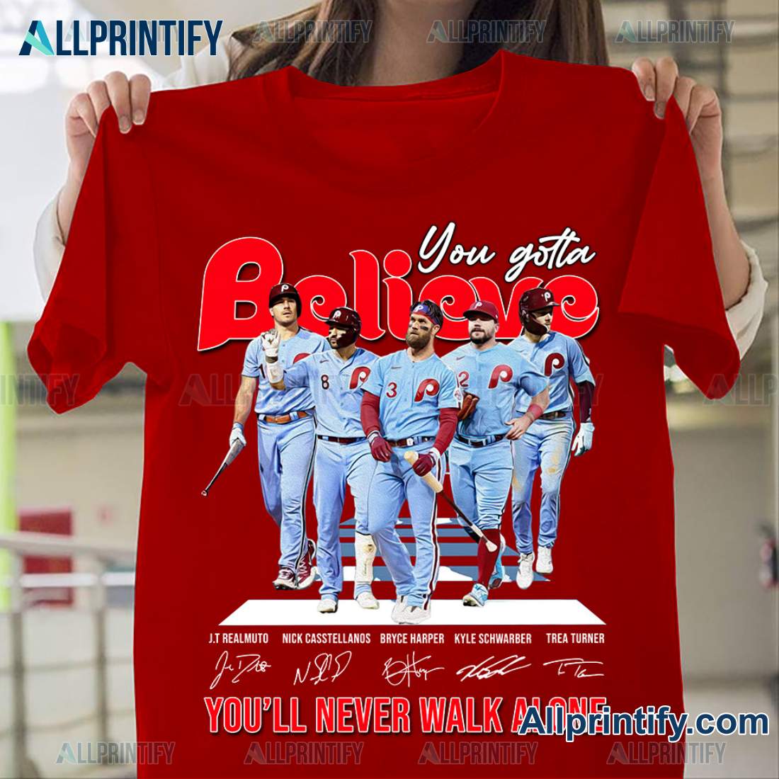 You Gotta Believe Signatures You'll Never Walk Alone Philadelphia Phillies Shirt
