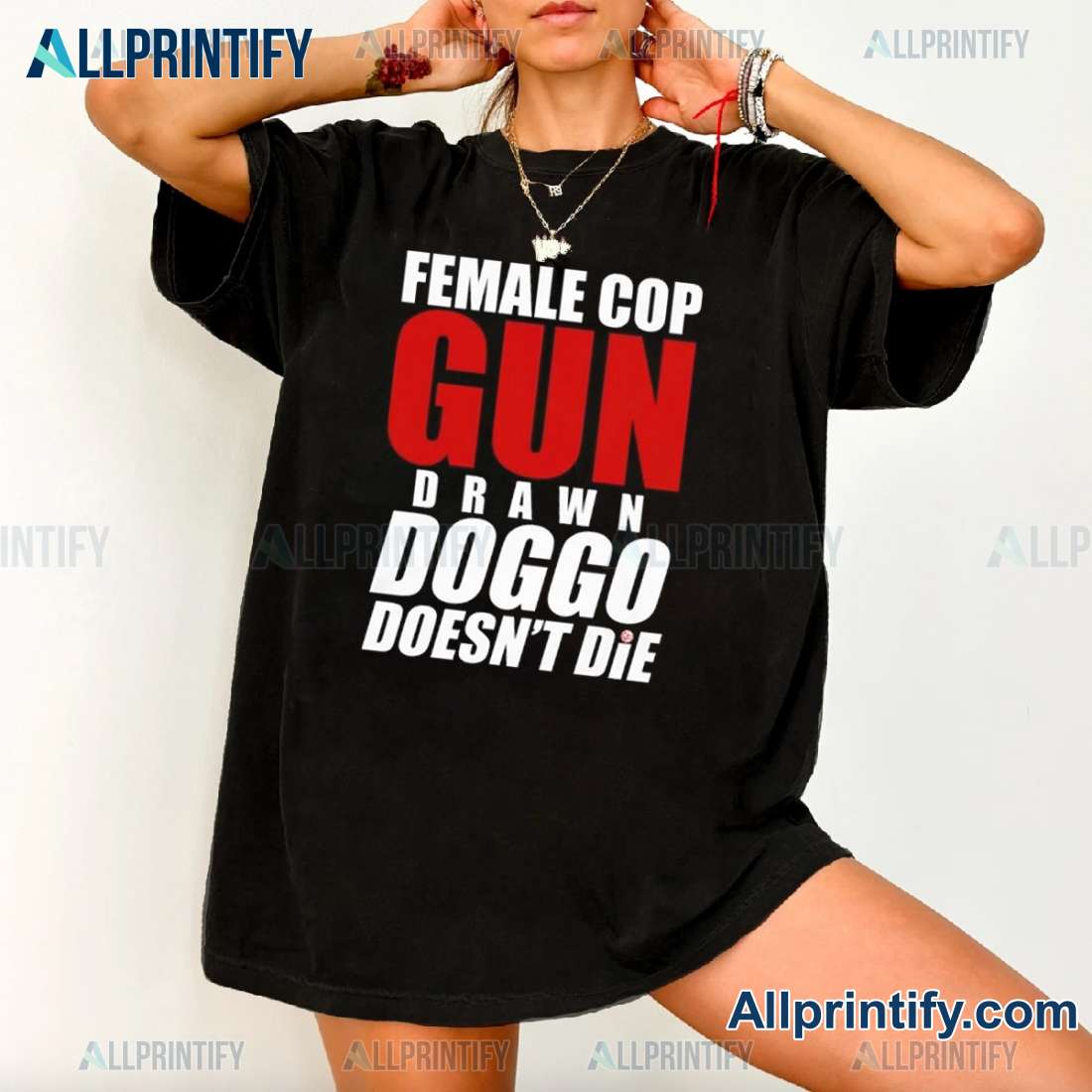 Female Cop Gun Drawn Doggo Doesn't Die Graphic Classic Ladies Tee rgyYC2p