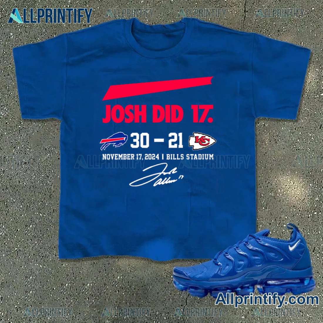 Josh Did It Bills 30 - 21 Chiefs Unisex T-shirt rt0N6wG