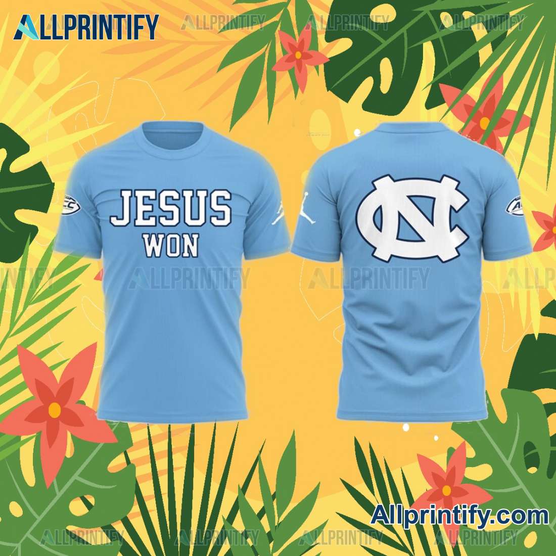 North Carolina Tar Heels Jesus Won Light Blue Unisex T-shirt x7nU4ke