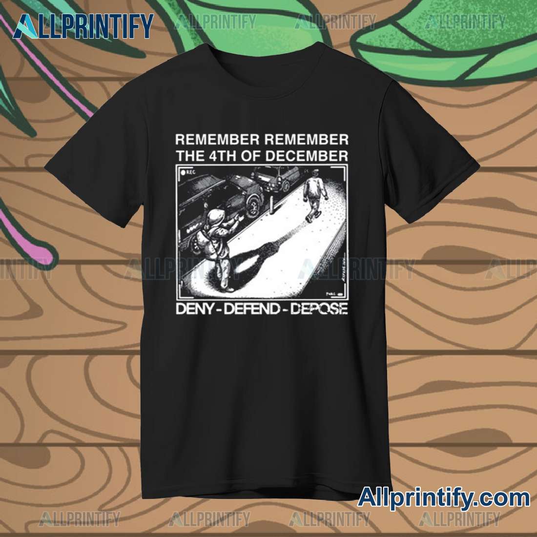 Remember Remember The 4th Of December Deny Defend Depose Trending T-shirt AflDjO3