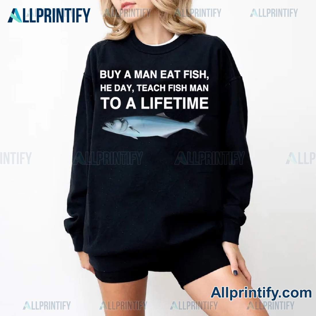 Buy A Man Eat Fish, He Day, Teach Fish Man To A Lifetime Unisex T-shirt WntLEAB