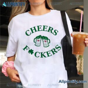 Kansas City Chiefs 2025 St Patricks Day Cheers Fckers T-shirt-a hg9Iet7