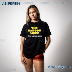 The Baboon Show Be A Baboon Tour 2025-2026 T-shirt-a OeljDLW