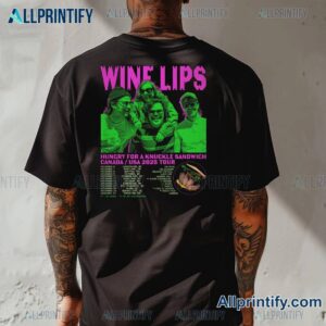 Wine Lips Hungry For A Knuckle Sandwich Canada, Usa 2025 Tour T-shirt-b poTwSX2